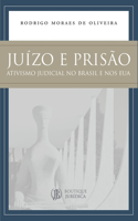 Juízo e Prisão: Ativismo Judicial no Brasil e nos EUA