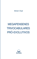 Megapensenes Trivocabulares Pr -evolutivos