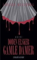 Døden elsker gamle damer