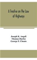 treatise on the law of highways
