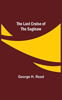 Last Cruise of the Saginaw