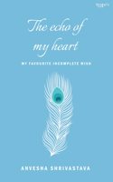 Poetry book The echo of my heart; My favourite incomplete wish