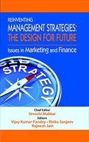 Reinventing Management Strategies:The Design for Future,Issues in Marketing and Finance