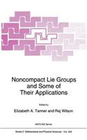 Noncompact Lie Groups and Some of Their Applications