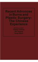 Recent Advances in Burns and Plastic Surgery — The Chinese Experience