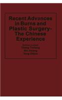 Recent Advances in Burns and Plastic Surgery -- The Chinese Experience