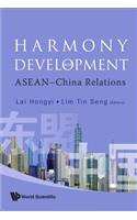 Harmony and Development: Asean-China Relations