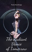 The Radiant Dance of Tomorrow