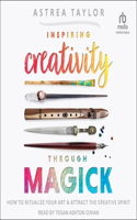 Inspiring Creativity Through Magick