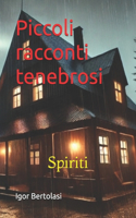 Piccoli racconti tenebrosi: Spiriti