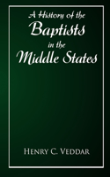 History of the Baptists in the Middle States