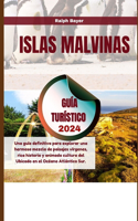 Islas Malvinas Guía Turístico 2024: Una guía definitiva para explorar una hermosa mezcla de paisajes vírgenes, rica historia y animada cultura del Ubicado en el Océano Atlántico Sur.