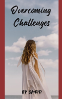 Overcoming Challenges: Grow through what you go through!