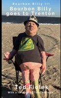 Bourbon Billy III: Bourbon Billy Goes to Trenton(3 Bourbon Billy)