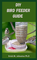 DIY Bird Feeder Guide