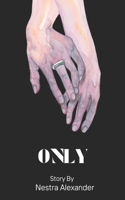 Only