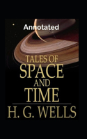 Tales of Space and Time Annotated