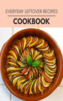 Everyday Leftover Recipes Cookbook