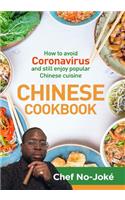 Chinese Cookbook: How to avoid Coronavirus and still enjoy popular Chinese Cuisine