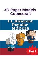 3D Paper Models Cubeecraft 11 Different Popular MODELS