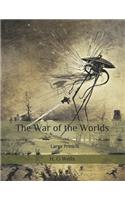 The War of the Worlds: Large Print