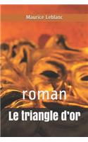 Le triangle d'or: roman