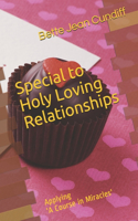 Special to Holy Love Relationships