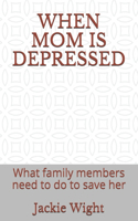 When Mom Is Depressed