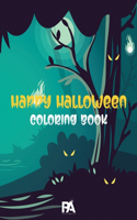 Happy Halloween Coloring Book: A Collection of Fun and Cute Coloring Pages for Kids Ages 2-5, Toddlers and Preschool