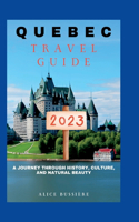 Quebec Travel Guide 2023