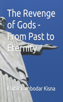Revenge of Gods - From Past to Eternity