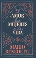 Amor, Las Mujeres Y La Vida / Love, Women, and Life