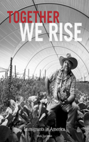 Together We Rise, Immigrants in America