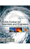 CUDA Fortran for Scientists and Engineers: Best Practices for Efficient CUDA Fortran Programming