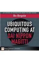 Ubiquitous Computing at Dai Nippon Magitti