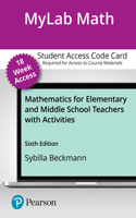 Mylab Math with Pearson Etext for Mathematics for Elementary and Middle School Teachers with Activities -- Access Card (18-Week)
