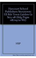 Harcourt School Publishers Storytown: Ell Rdr Town Garden G1 Stry 08