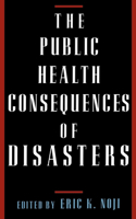 Public Health Consequences of Disasters