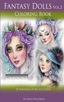 Fantasy Dolls Vol.2 Coloring Book Grayscale: 25 Portraits of Big Eye Cuties