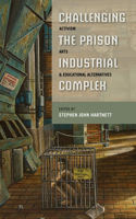 Challenging the Prison-Industrial Complex