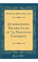 Quadragesimal Record, Class of '75, Princeton University (Classic Reprint)