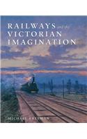 Railways and the Victorian Imagination