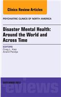 Disaster Mental Health: Around the World and Across Time, an Issue of Psychiatric Clinics