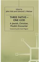 Three Faiths -- One God