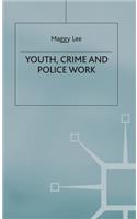 Youth, Crime and Policework