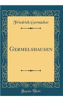 Germelshausen (Classic Reprint)