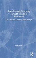 Transforming Learning Through Tangible Instruction