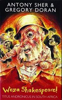 Woza Shakespeare: Titus Andronicus in South Africa (Biography and Autobiography) Hardcover â€“ 1 January 1996