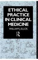 Ethical Practice in Clinical Medicine