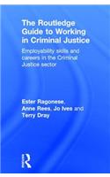 Routledge Guide to Working in Criminal Justice